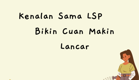 Apa Itu Lembaga Sertifikasi Profesi?